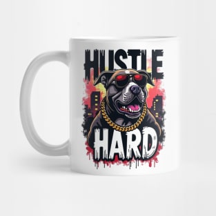 Hustle hard - Hustle hard: Fierce Dog Street Style Mug
